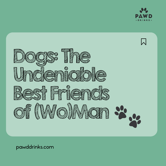 Dogs: The Undeniable Best Friends of (Wo)Man